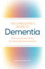 The_caregiver_s_guide_to_dementia