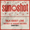 Talk_About_Love_-_The_Best_of_Sunshot_Records_Chapter_I